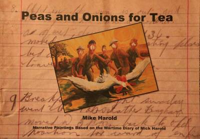 "Peas and Onions for Tea (the book)" - A soft-covered 85-paged limited edition (200 copies) book of text and images. - Other by Mike Harold, an artist from Manawatu - Wairarapa, New Zealand.